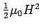 $\frac{1}{2}\mu_0 H^2$
