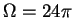 $\Omega=24\pi$